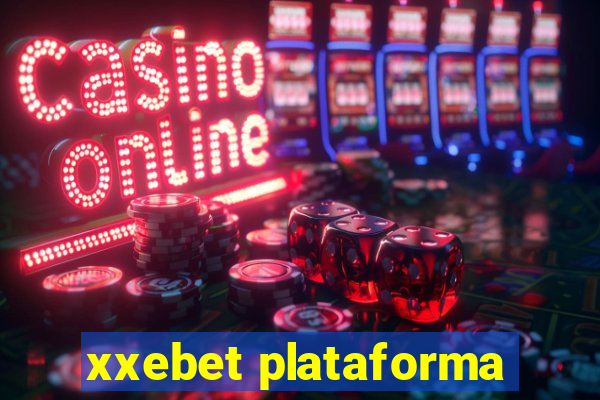 xxebet plataforma